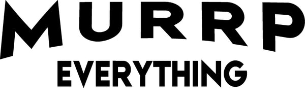 MURRP EVERYTHING